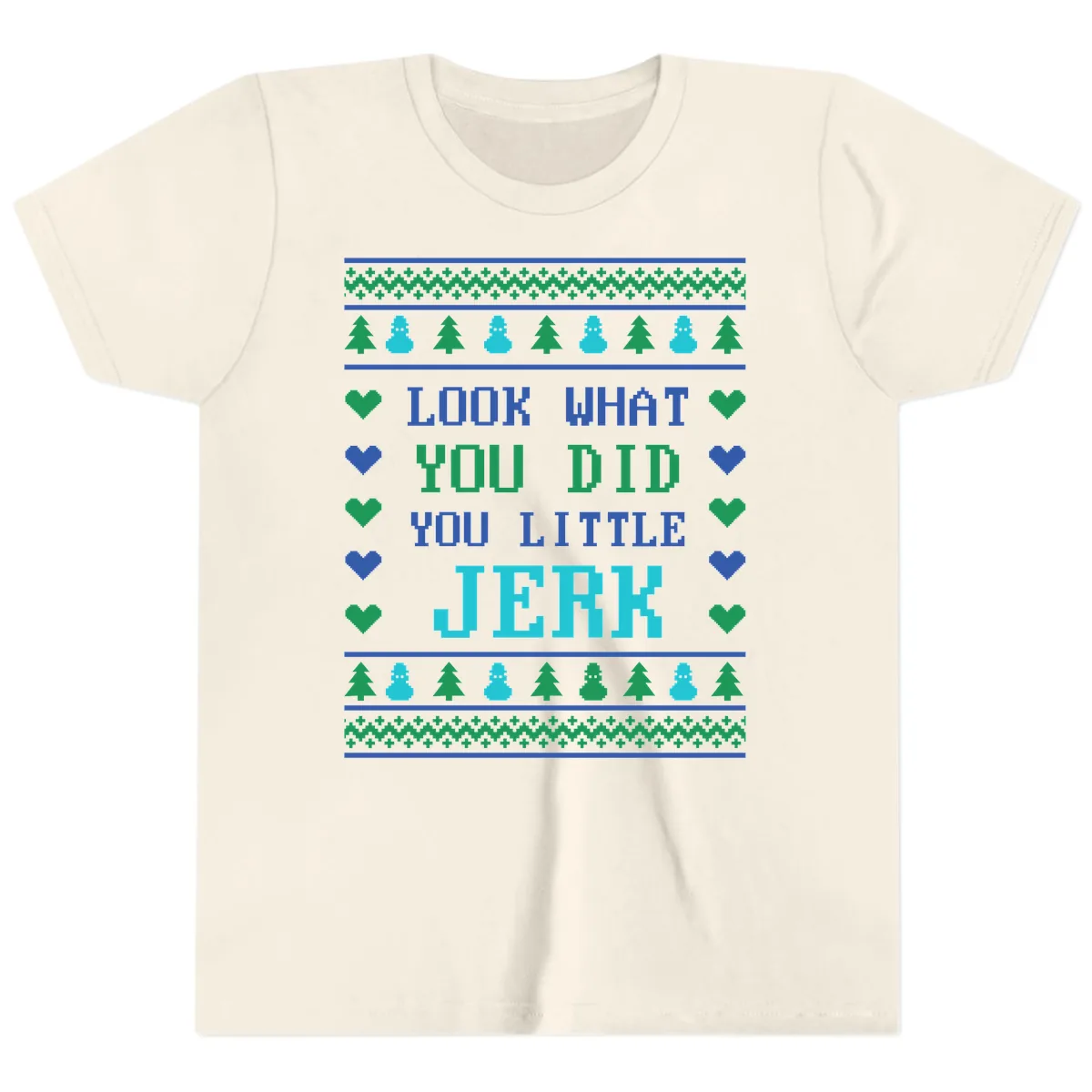 Look What You Did You Little Jerk Youth T-Shirt in Natural